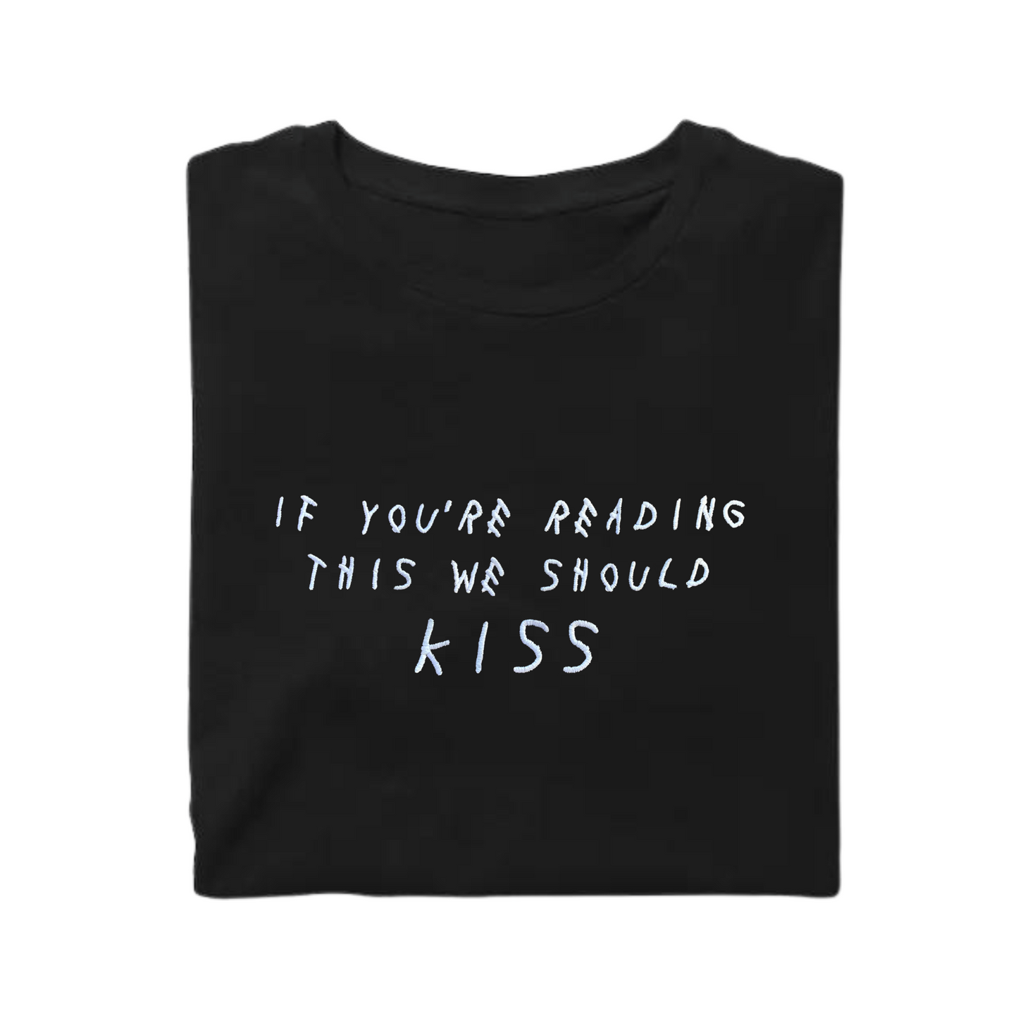 T-Shirt We Should Kiss