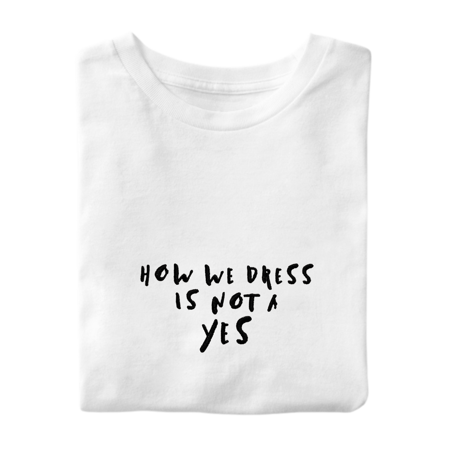 T-Shirt Is Not A Yes