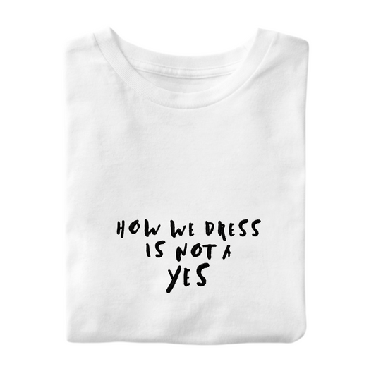 T-Shirt Is Not A Yes
