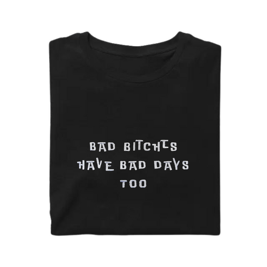 T-Shirt Bad Bitches