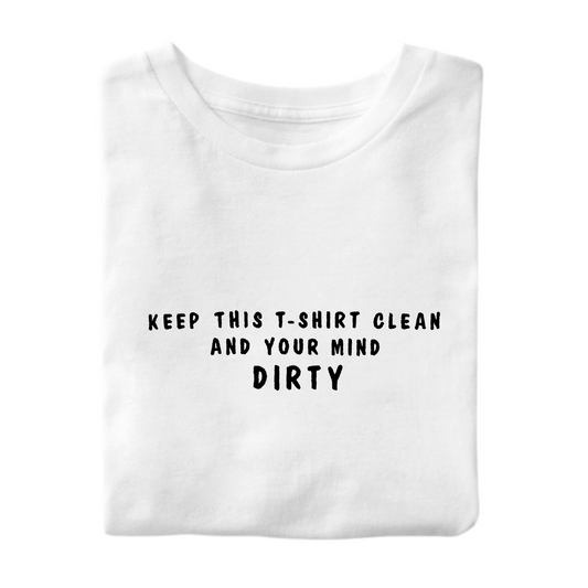 T-Shirt Mind Dirty