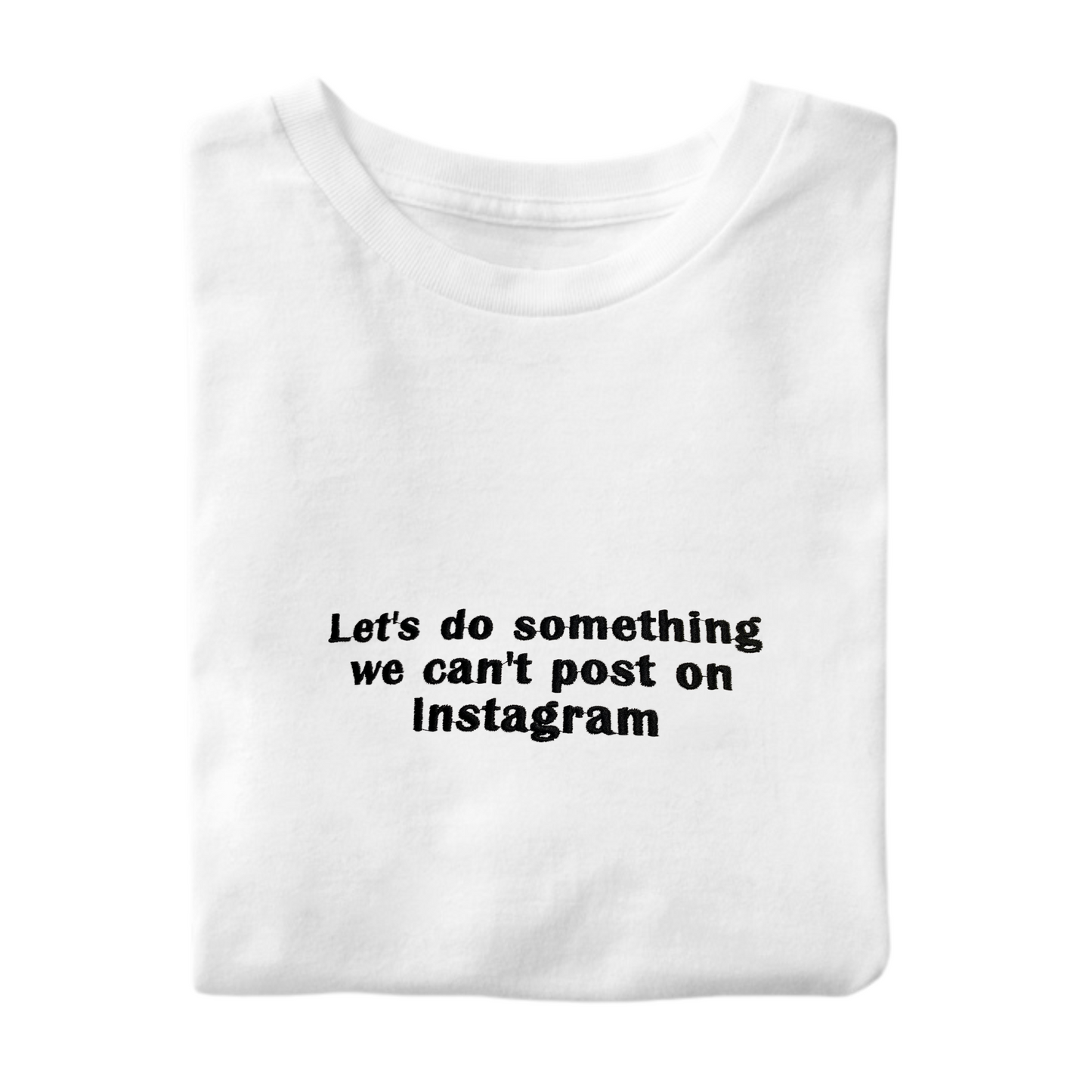 T-Shirt Let's Do Something