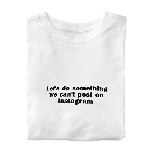 T-Shirt Let's Do Something