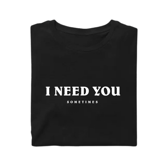 T-Shirt NEED YOU Stampata